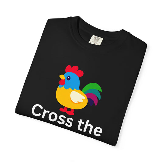 Cross the Chicken Line Shirt | Faith Over Fear Inspirational Tee