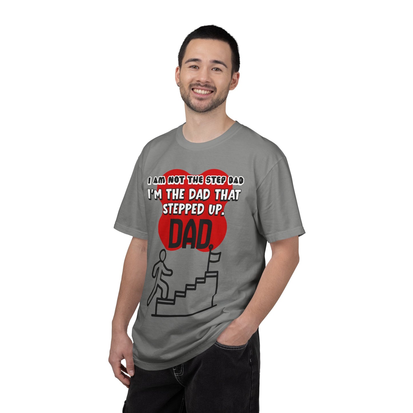 Stepped Up Dad T-Shirt — "I’m the Dad That Stepped Up" Funny Stepfather Father’s Day Tee