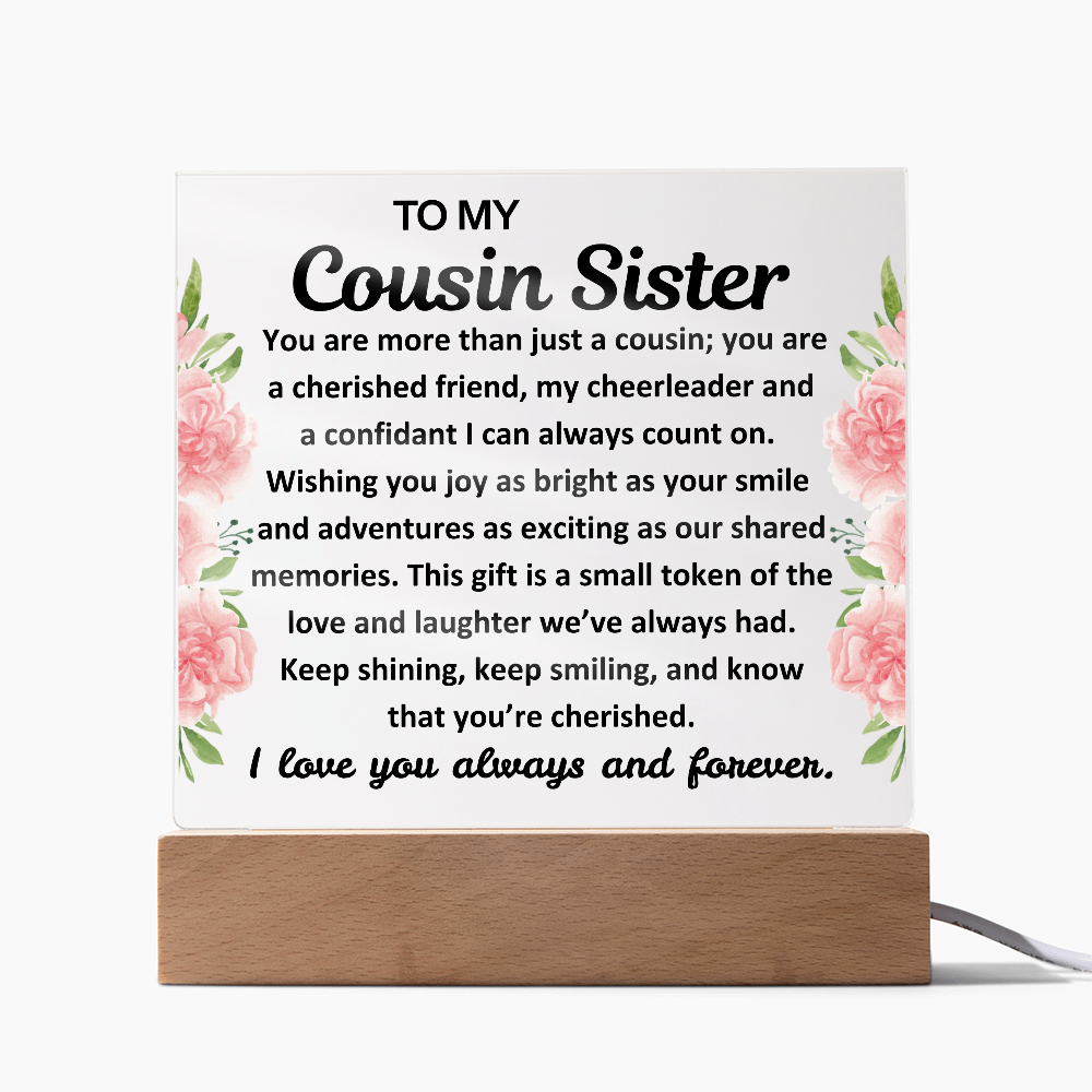 To My Cousin Sister Acrylic Plaque with Light Up Wood Base