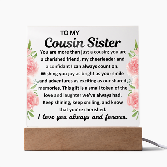 To My Cousin Sister Acrylic Plaque with Light Up Wood Base