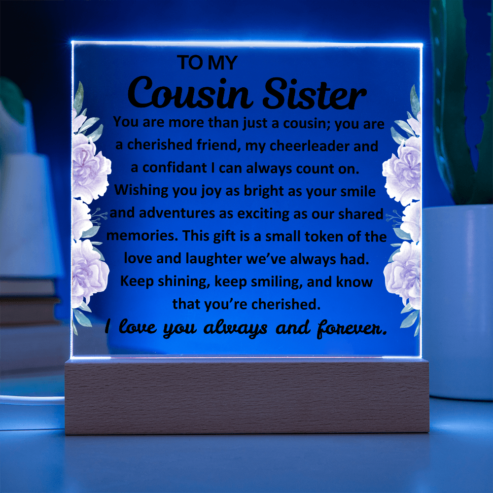 To My Cousin Sister Acrylic Plaque with Light Up Wood Base