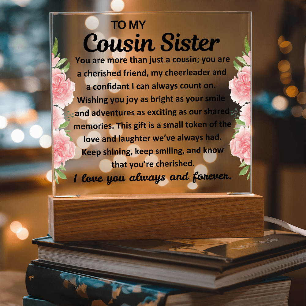 To My Cousin Sister Acrylic Plaque with Light Up Wood Base