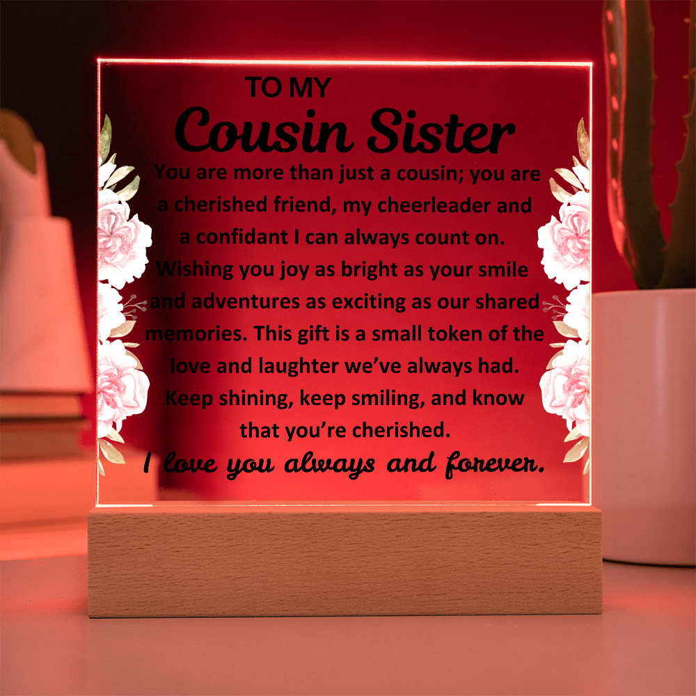 To My Cousin Sister Acrylic Plaque with Light Up Wood Base