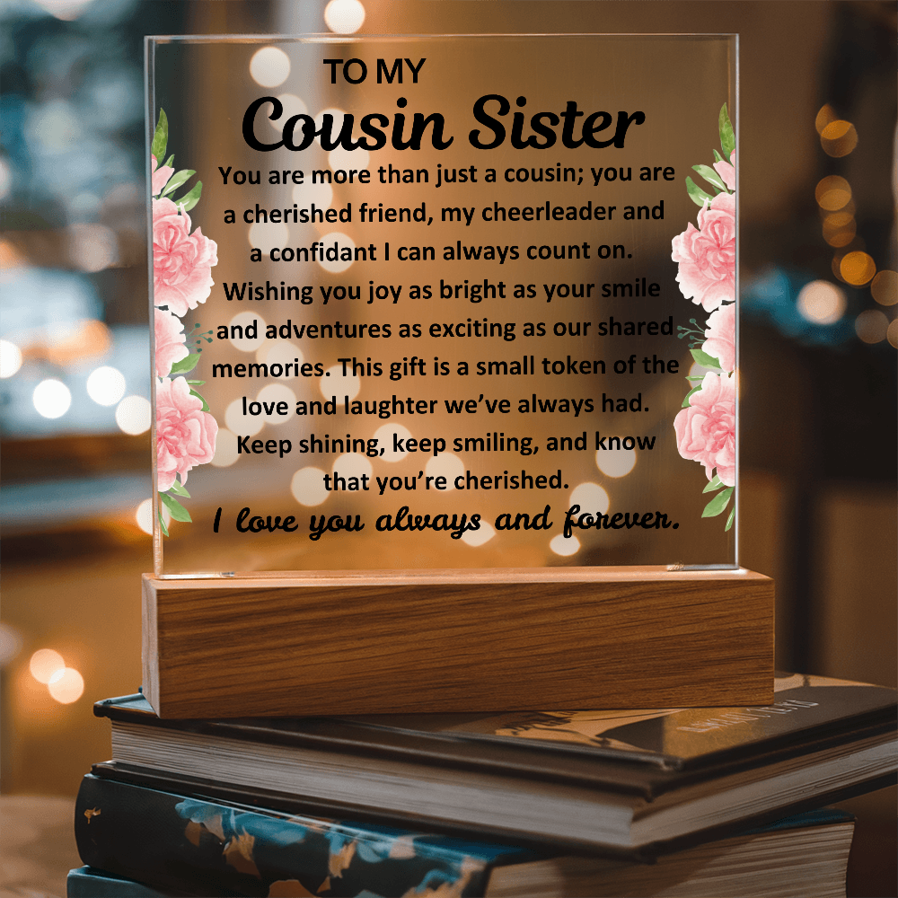 To My Cousin Sister Acrylic Plaque with Light Up Wood Base